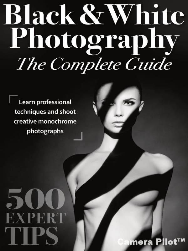 Black And White Photography The Complete Guide 1st Edition 2022 Pdf Free Download